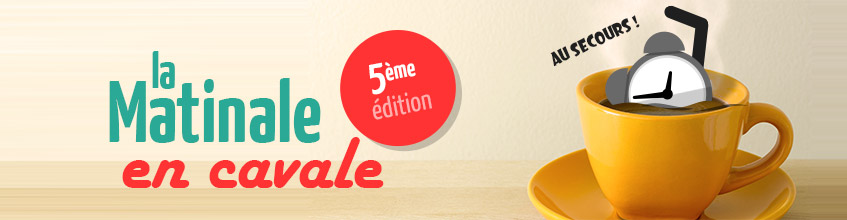 Bandeau Matinale en Cavale