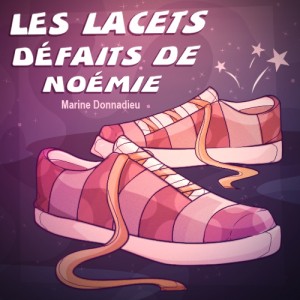 Image de Les lacets défaits de Noémie